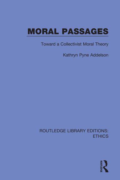 Kathryn Pyne Addelson - Moral Passages, Inbunden