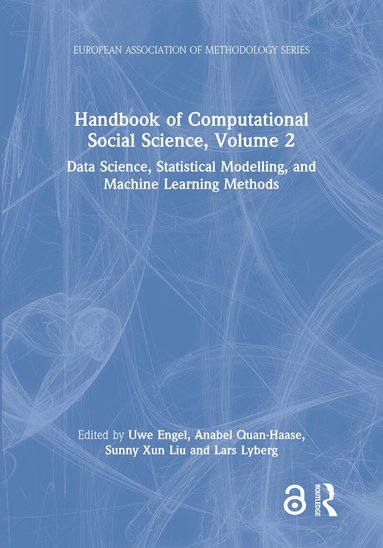 Uwe Engel, Anabel Quan-Haase, Sunny Liu, Lars Lyberg - Handbook of Computational Social Science, Volume 2, Inbunden