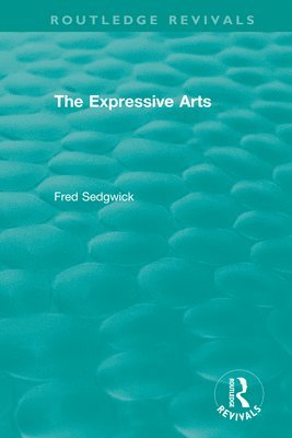Fred Sedgwick - Expressive Arts, Inbunden
