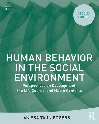 Anissa Rogers - Human Behavior in the Social Environment, Häftad