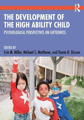 The Development of the High Ability Child 1