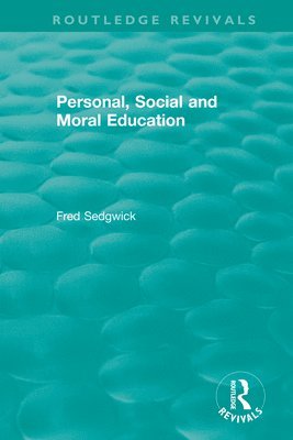 Fred Sedgwick - Personal, Social and Moral Education, Inbunden