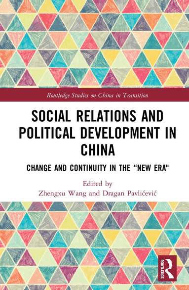Zhengxu Wang, agan Pavlićević - Social Relations and Political Development in China, Inbunden