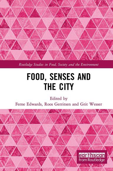 Ferne Edwards, Roos Gerritsen, Grit Wesser - Food, Senses and the City, Inbunden