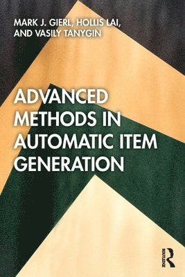 Advanced Methods in Automatic Item Generation 1