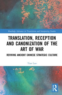 bokomslag Translation, Reception and Canonization of The Art of War