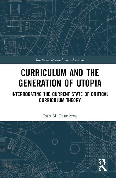 bokomslag Curriculum and the Generation of Utopia