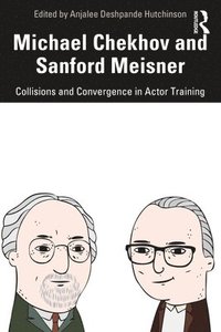 bokomslag Michael Chekhov and Sanford Meisner