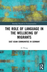 bokomslag The Role of Language in the Wellbeing of Migrants