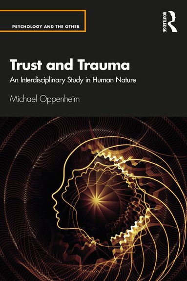 Michael Oppenheim - Trust and Trauma, Häftad