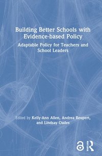bokomslag Building Better Schools with Evidence-based Policy