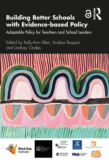 Kelly-Ann Allen, Andrea Reupert, Lindsay Oades - Building Better Schools with Evidence-based Policy, Häftad