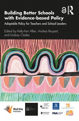 Building Better Schools with Evidence-based Policy 1