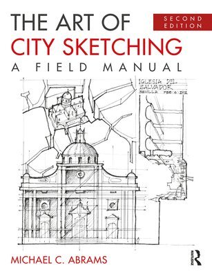 Michael Abrams, Michael (Clinical Associate Professor at the University of Maryland-College Park) Abrams - Art of City Sketching, Häftad