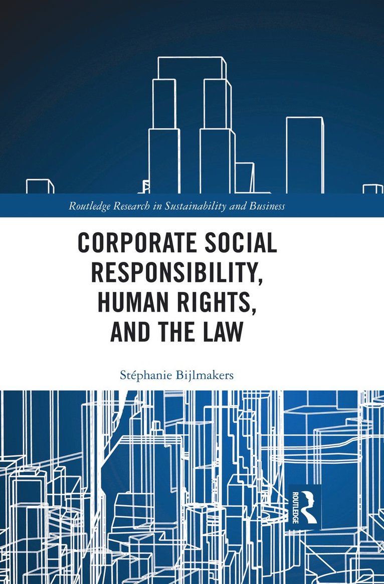 Corporate Social Responsibility, Human Rights and the Law 1