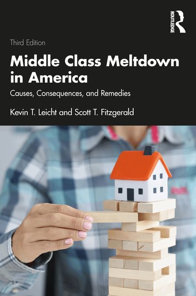 Kevin T Leicht, Scott T Fitzgerald - Middle Class Meltdown in America, Häftad