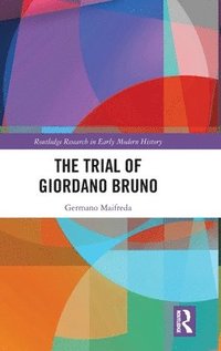 bokomslag The Trial of Giordano Bruno