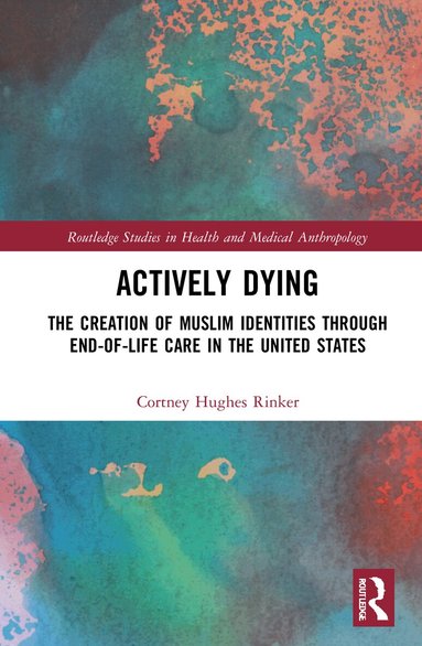 Cortney Hughes Rinker - Actively Dying, Inbunden