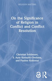 bokomslag On the Significance of Religion in Conflict and Conflict Resolution