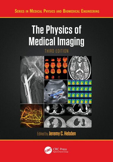 Jeremy C. Hebden - Physics of Medical Imaging, Inbunden