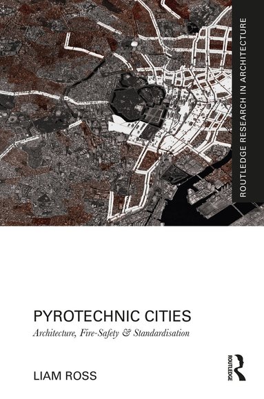 Liam Ross - Pyrotechnic Cities, Inbunden