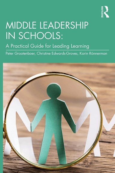 Peter Grootenboer, Christine Edwards-Groves, Karin Rönnerman - Middle Leadership in Schools, Häftad