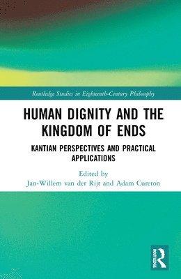 Human Dignity and the Kingdom of Ends 1