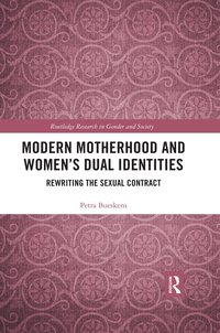 bokomslag Modern Motherhood and Women's Dual Identities