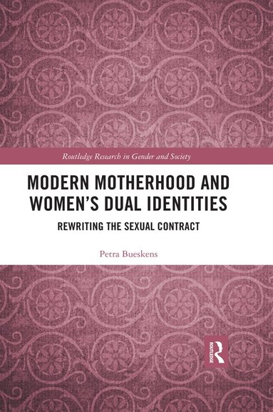 bokomslag Modern Motherhood and Womens Dual Identities