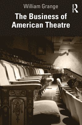 bokomslag The Business of American Theatre