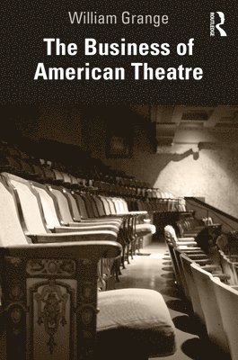 William Grange - Business of American Theatre, Häftad