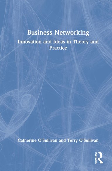 Catherine O'Sullivan, Terry O'Sullivan - Business Networking, Inbunden