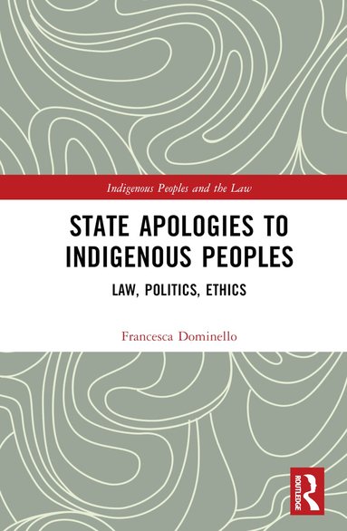 Francesca Dominello - State Apologies to Indigenous Peoples, Inbunden