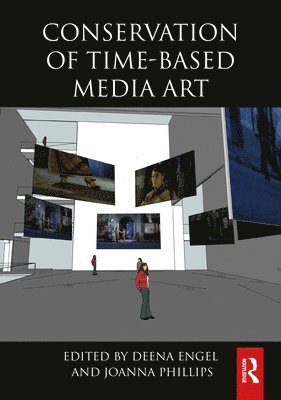 bokomslag Conservation of Time-Based Media Art