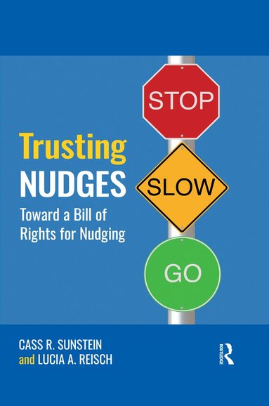 Cass R. Sunstein, Lucia A. Reisch - Trusting Nudges, Häftad