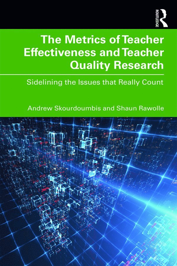 Andrew Skourdoumbis, Shaun Rawolle, Australia) Skourdoumbis, Andrew (Deakin University - Metrics of Teacher Effectiveness and Teacher Quality Research, Häftad