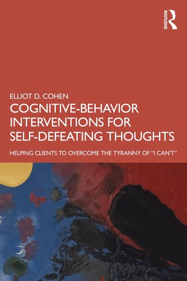 bokomslag Cognitive Behavior Interventions for Self-Defeating Thoughts