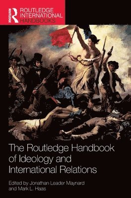 The Routledge Handbook of Ideology and International Relations 1