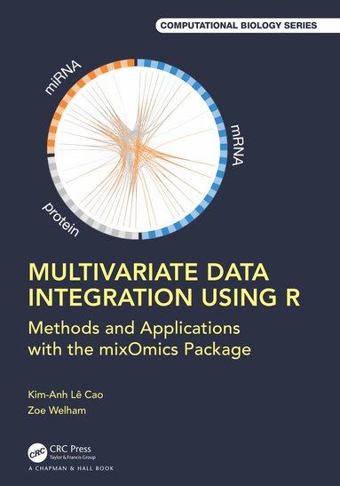 Kim-Anh Lê Cao, Zoe Marie Welham - Multivariate Data Integration Using R, Inbunden