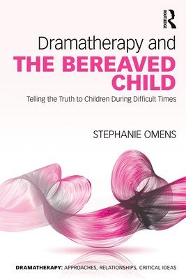 Dramatherapy and the Bereaved Child