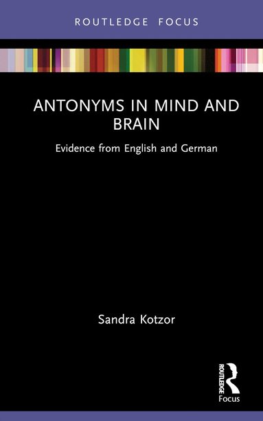 bokomslag Antonyms in Mind and Brain