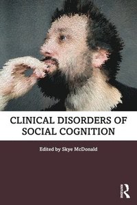 bokomslag Clinical Disorders of Social Cognition