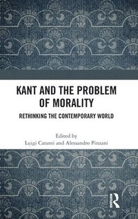 bokomslag Kant and the Problem of Morality