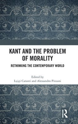 Kant and the Problem of Morality