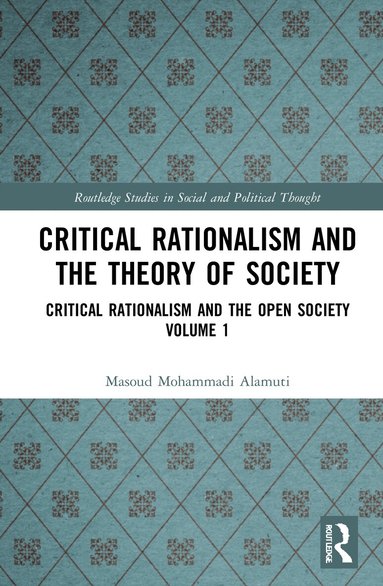 Masoud Mohammadi Alamuti - Critical Rationalism and the Theory of Society, Inbunden