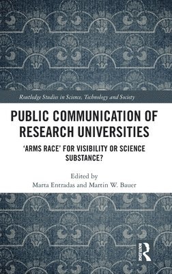 Marta Entradas, Martin W. Bauer, Portugal) Entradas, Marta (Iscte-Lisbon University Institute, UK) Bauer, Martin W. (London School of Economics - Public Communication of Research Universities, Inbunden