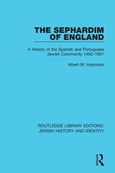 Albert M. Hyamson - Sephardim of England, Inbunden