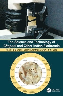 The Science and Technology of Chapatti and Other Indian Flatbreads 1