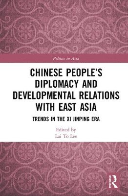 bokomslag Chinese Peoples Diplomacy and Developmental Relations with East Asia