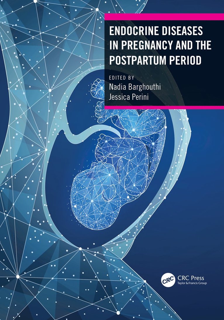 Nadia Barghouthi, Jessica Perini, USA) Barghouthi, Nadia (West Virginia University, Morgantown, USA) Perini, Jessica (West Virginia University, Morgantown - Endocrine Diseases in Pregnancy and the Postpartum Period, Häftad